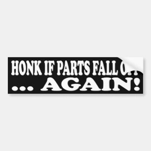 ADESIVO PARA CARRO HONK SE AS PEÇAS CAEM OUTRA VEZ!
