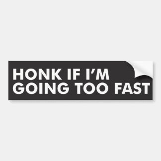 Adesivo Para Carro Honk se eu estou indo demasiado rápido -