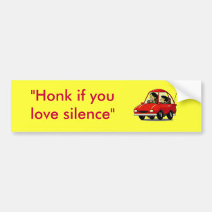 Adesivo Para Carro "Honk se você ama o silêncio "