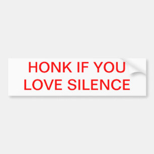 Adesivo Para Carro Honk se você ama o silêncio. autocolante no vidr