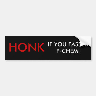 ADESIVO PARA CARRO HONK SE VOCÊ PASSOU P-CHEM!