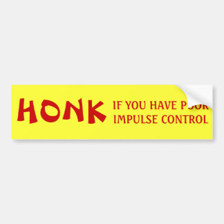 Adesivo Para Carro HONK se você tem o controle de impulso pobre