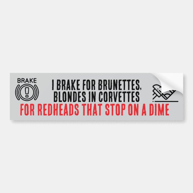 Adesivo Para Carro I Brake For Brunettes bumper sticker (Frente)