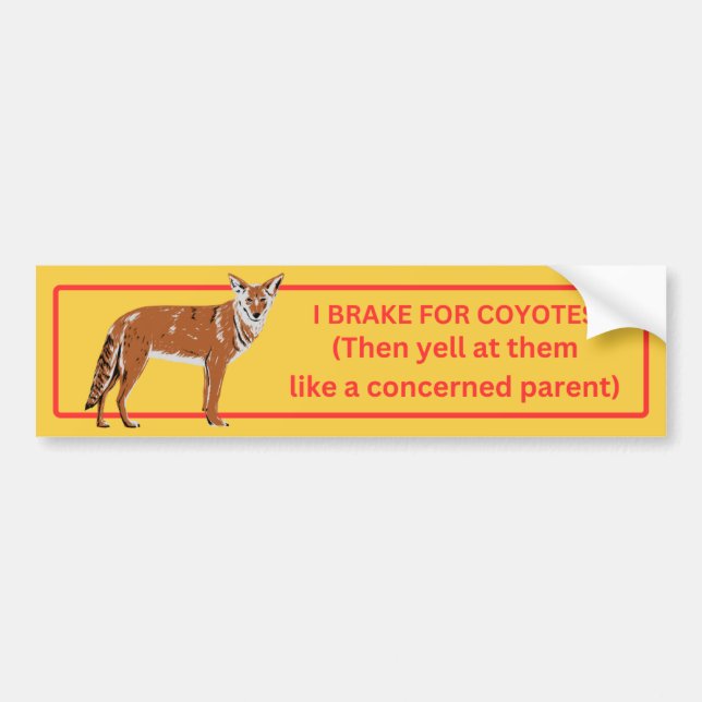 Adesivo Para Carro I Brake for Coyotes (Frente)