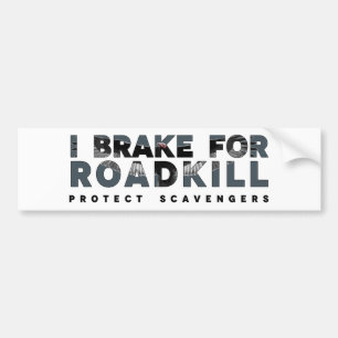 Adesivo Para Carro I Brake for Roadkill (fundo claro)