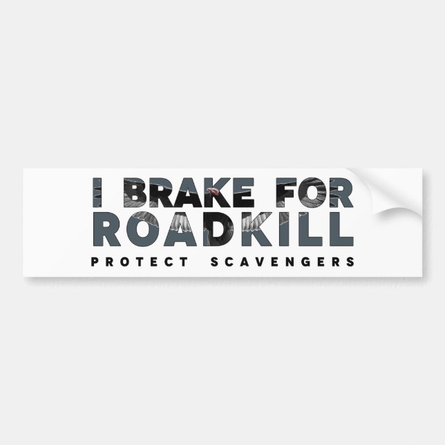 Adesivo Para Carro I Brake for Roadkill (fundo claro) (Frente)