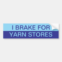 I Brake for Yarn Stores Blue