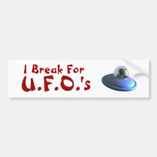 Adesivo Para Carro I Break for UFOs (Cute) Bumper Sticker