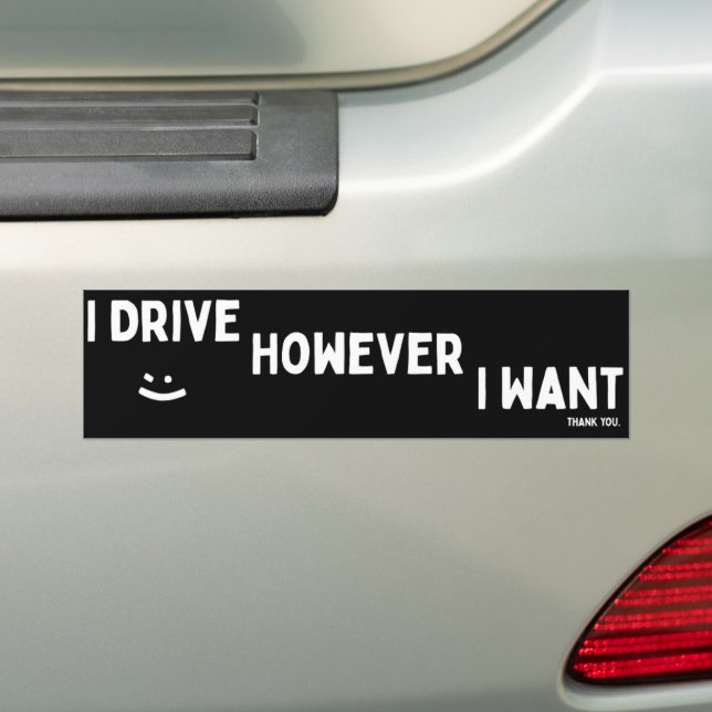 Adesivo Para Carro I Drive However I Want Sassy Saying Statement (No carro)