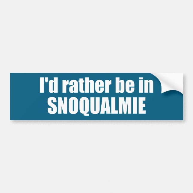Adesivo Para Carro I'd Rather Be In Snoqualmie Washington (Frente)