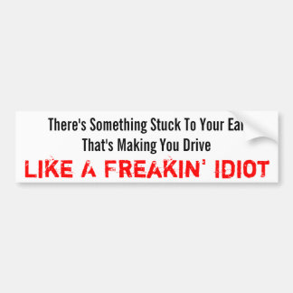 Adesivo Para Carro Idiota de Freakin