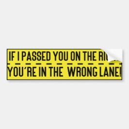 Adesivo Para Carro If I Passed You on The Right you're in the Wrong..