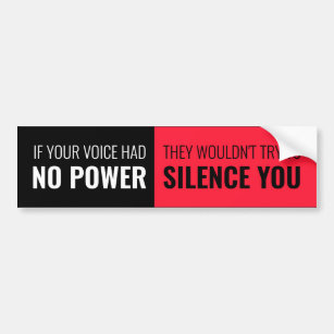 Adesivo Para Carro If Your Voice Had No Power, Wouldn't Silence You