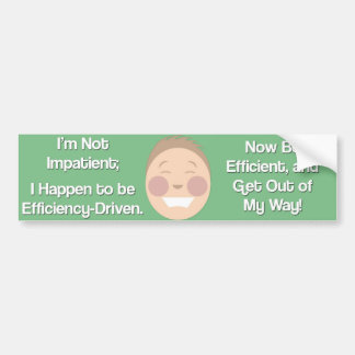 Adesivo Para Carro Im nao impaciente, Im efficiency-driven.