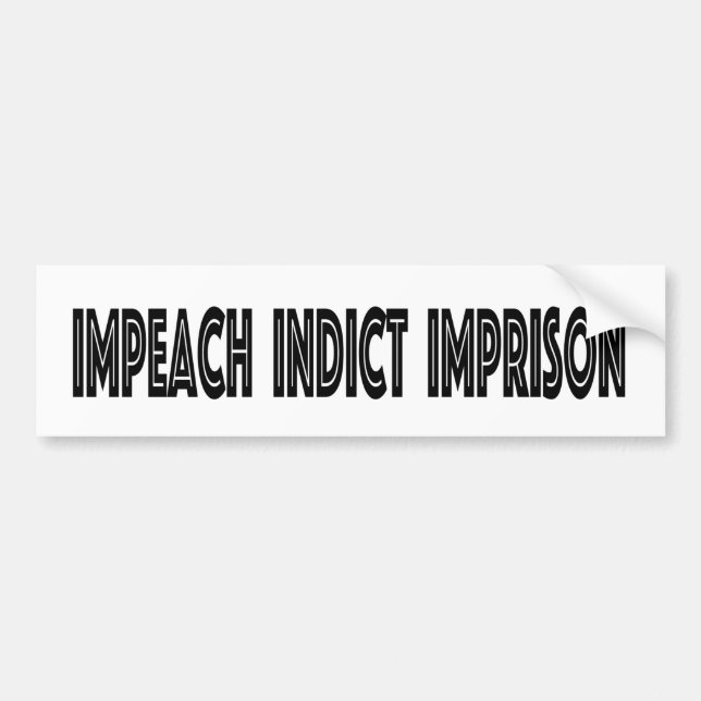 ADESIVO PARA CARRO IMPEACH INDICT IMPRISON (Frente)