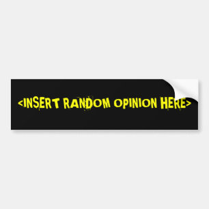 ADESIVO PARA CARRO <INSERT RANDOM OPINION HERE>