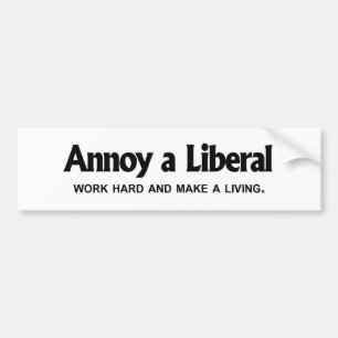 Adesivo Para Carro Irrite um liberal - trabalhe o duro e faça uma