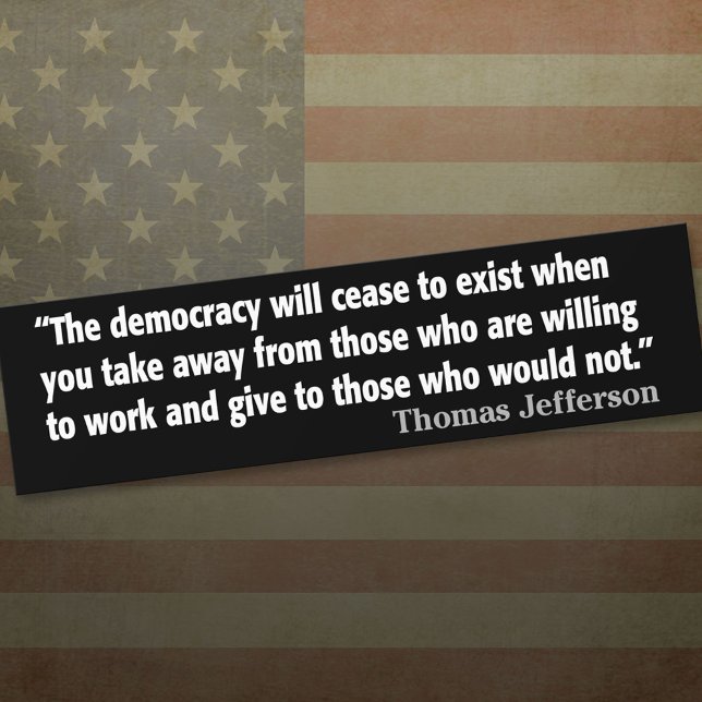 Adesivo Para Carro Jefferson Cote: A democracia vai parar... (Thomas Jefferson Bumper Sticker)