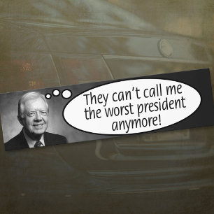 Adesivo Para Carro Jimmy Carter: Eles não podem me chamar de o pior.