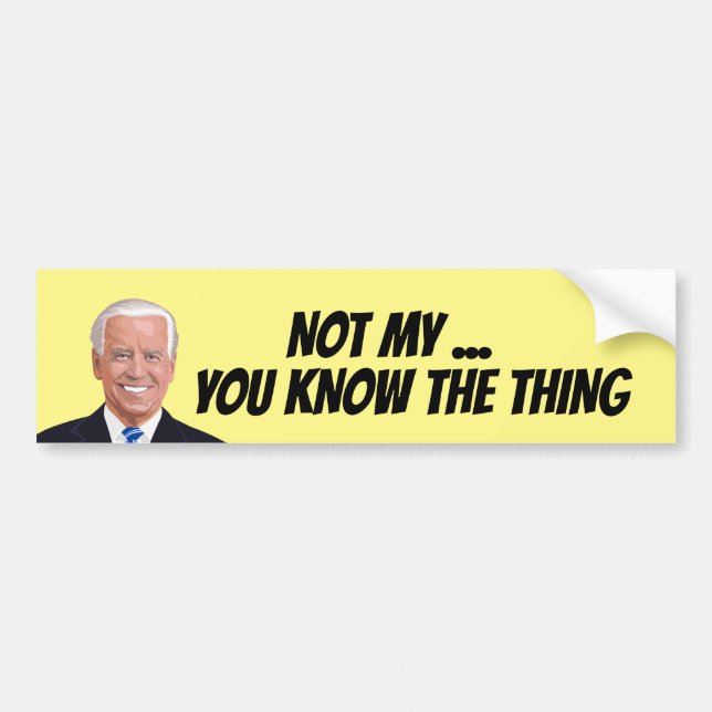 ADESIVO PARA CARRO JOE BIDEN NÃO MEU PRESIDENTE BUMPER STICKER (Frente)