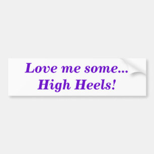 Adesivo Para Carro Love Me Some High Heels Quote Funny