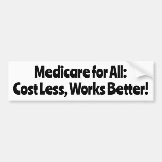 Adesivo Para Carro Medicare for All: Custa menos, Funciona melhor!