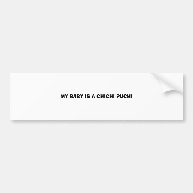 ADESIVO PARA CARRO MEU BEBÊ É UM PUCHI CHICHI (Frente)