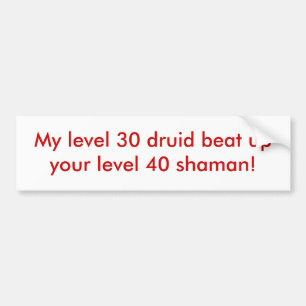 Adesivo Para Carro Meu druid do nível 30 bateu acima seu shaman do