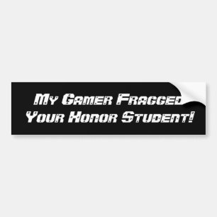 Adesivo Para Carro Meu Gamer Fragged seu estudante da honra