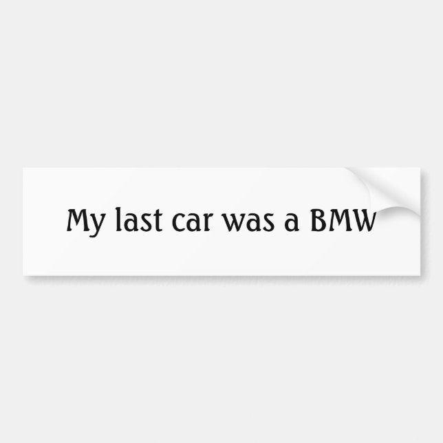 Adesivo Para Carro Meu último carro era BMW (Frente)
