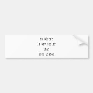 Adesivo Para Carro Minha irmã é refrigerador da maneira do que sua