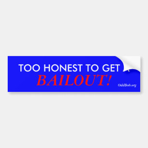 ADESIVO PARA CARRO MUITO HONESTO PARA TER UM, BAILOUT!