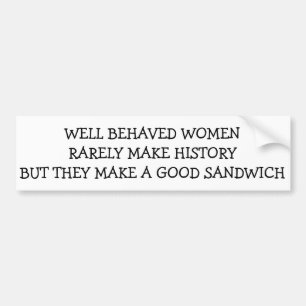 Adesivo Para Carro Mulheres Bem Comportadas Raramente Fazem História,