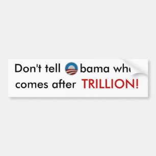 Adesivo Para Carro Não diga a Obama o que vem após trillion etiquet