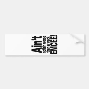 Adesivo Para Carro Não é nada pior do que um EMCEE maluco!