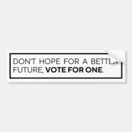 ADESIVO PARA CARRO NÃO ESPERE UM VOTO MELHOR PARA UM FUTURO