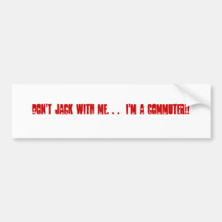 Adesivo Para Carro Não faz Jack comigo.  Eu sou uma VIAGEM AO