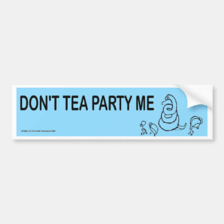 Adesivo Para Carro Não faz o tea party mim Bumpersticker