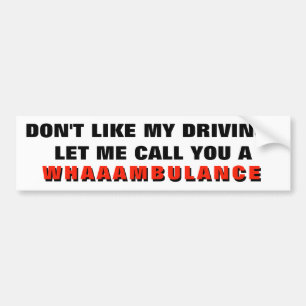 Adesivo Para Carro Não gostam da minha condução? Eu chamá-lo-ei u