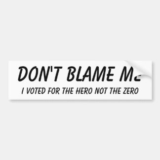 Adesivo Para Carro Não me culpe, eu votei pelo herói e não pelo zero