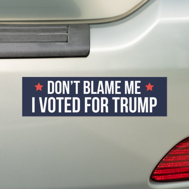 Adesivo Para Carro Não me culpem, votei por Trump (No carro)
