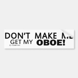 Adesivo Para Carro Não me faça obter meu pára-choque de Oboe