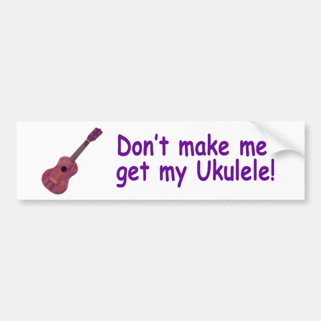 Adesivo Para Carro Não me faça obter meu Ukulele (Frente)