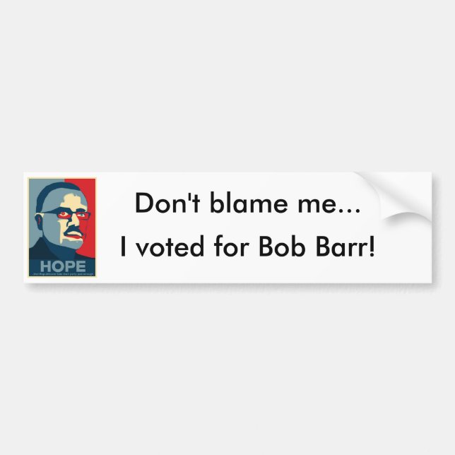 Adesivo Para Carro Não me responsabilize… Eu votei para Bob Barr (Frente)