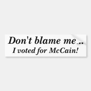 Adesivo Para Carro Não me responsabilize… Eu votei para McCain!