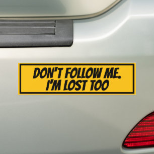 ADESIVO PARA CARRO NÃO ME SIGA, EU TAMBÉM ESTOU PERDIDO