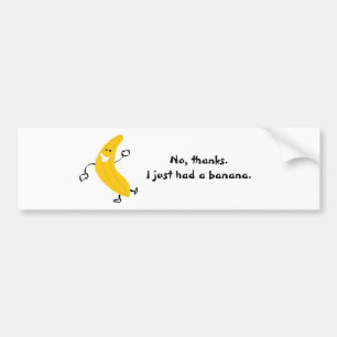 Adesivo Para Carro Não, obrigados. Eu apenas comi uma banana.