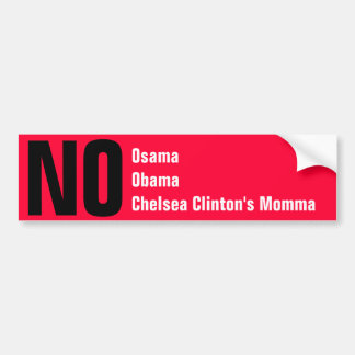 Adesivo Para Carro Nenhum Osama, Obama, Momma de Chelsea Clinton