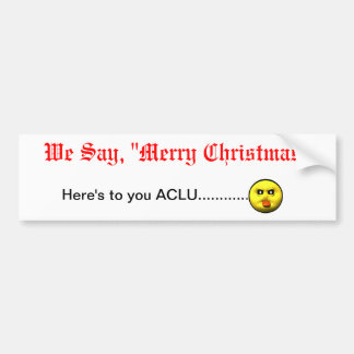 Adesivo Para Carro Nós dizemos, o "Feliz Natal" é-lhe aqui ACLU…