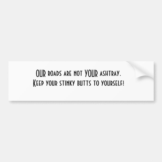 Adesivo Para Carro NOSSAS estradas não são SEU cinzeiro. Mantenha seu (Frente)